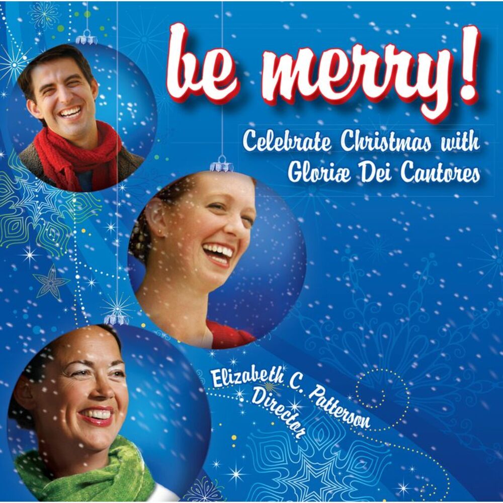 Gloriae Dei Cantores - Be Merry Celebrate Christmas  CD